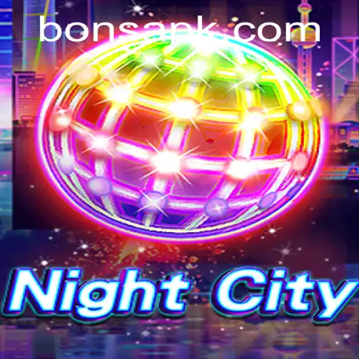 Exploring the Thrilling World of NightCity at Bons Casino